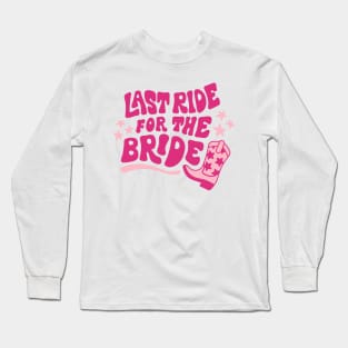 Bachelorette gift bride Long Sleeve T-Shirt